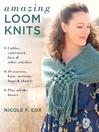 Imagen de portada para Amazing Loom Knits